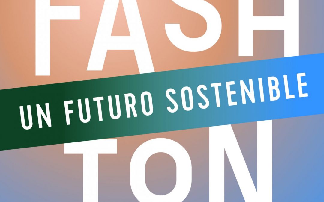 Exposición FASHION: Un Futuro Sostenible