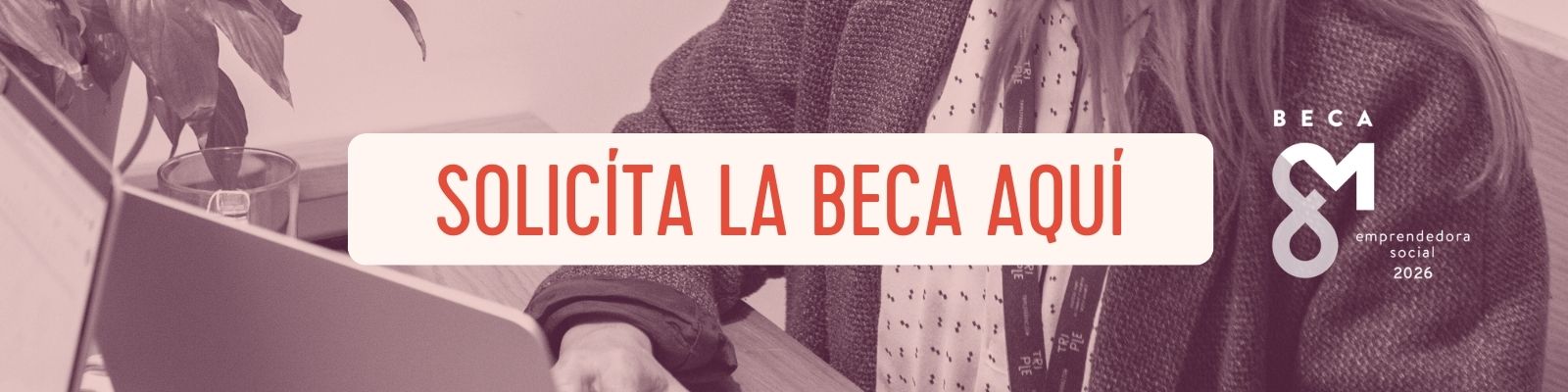 Formulario suscripcion Beca 8M Emprendedora Social 2026