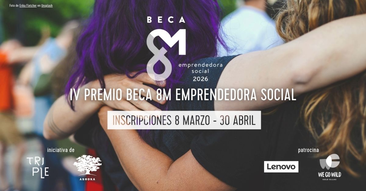 CUARTA EDICIÓN BECA 8M EMPRENDEDORA SOCIAL